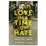 LOVE IN A TIME OF HATE Sklep on-line