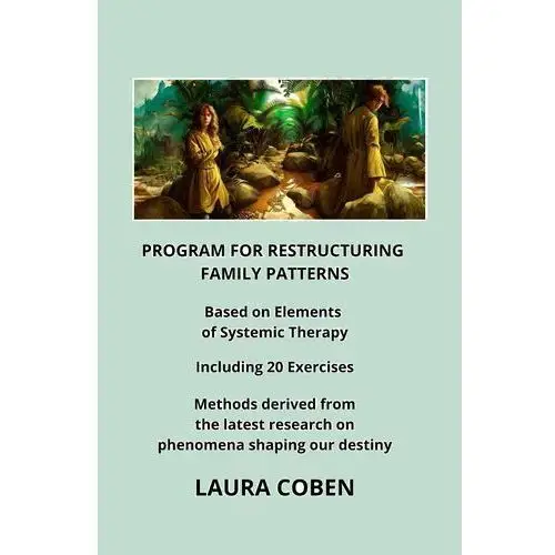 Program For Restructuring Family Patterns. 20 Exercises. Based On Elements Of Systemic Therapy