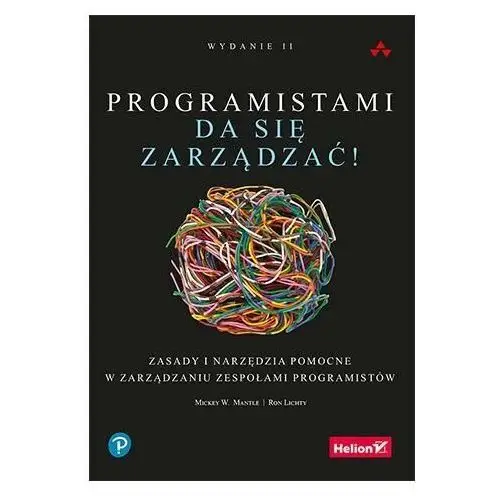 Programistami da się zarządzać! Zasady i narzędzia pomocne w zarządzaniu zespołami programistów