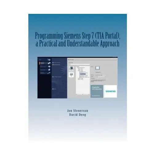 Programming Siemens Step 7 (TIA Portal), a Practical and Understandable Approach
