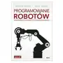 Programowanie robotów. Sterowanie pracą robotów autonomicznych Sklep on-line