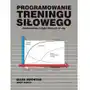 Programowanie Treningu Siłowego, Mark Rippetoe Sklep on-line