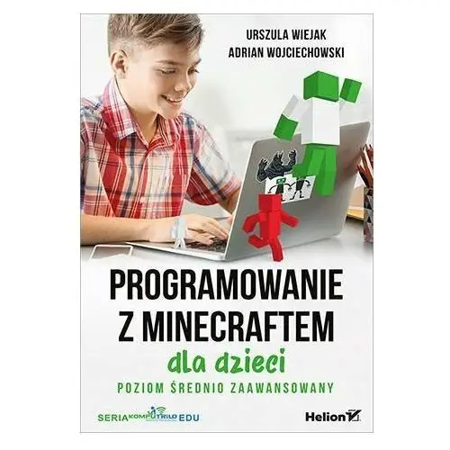 Programowanie z Minecraftem dla dzieci. Poziom średnio zaawansowany