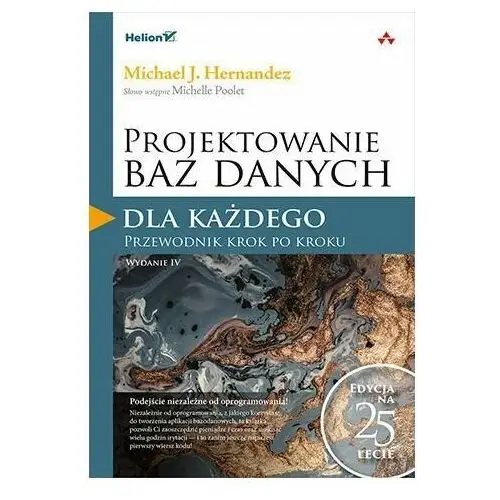 Projektowanie baz danych dla każdego. Przewodnik krok po kroku