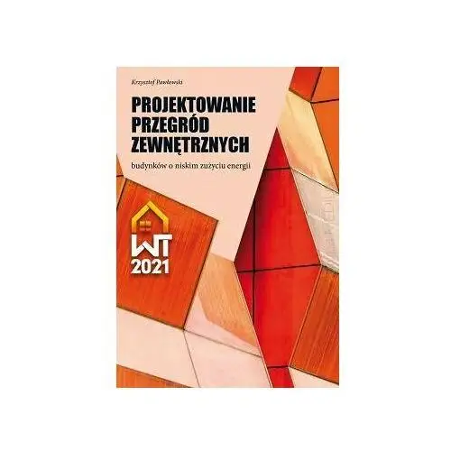 Projektowanie przegród zewnętrznych budynków o niskim zużyciu energii