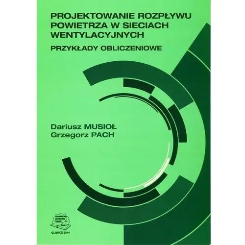 Projektowanie rozpływu powietrza w sieciach wentylacyjnych. Przykłady obliczeniowe