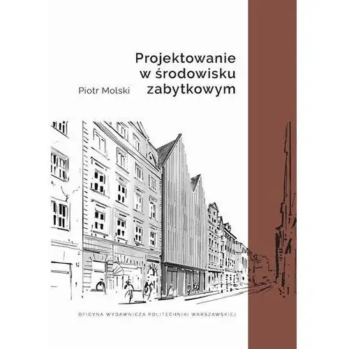 Projektowanie w środowisku zabytkowym