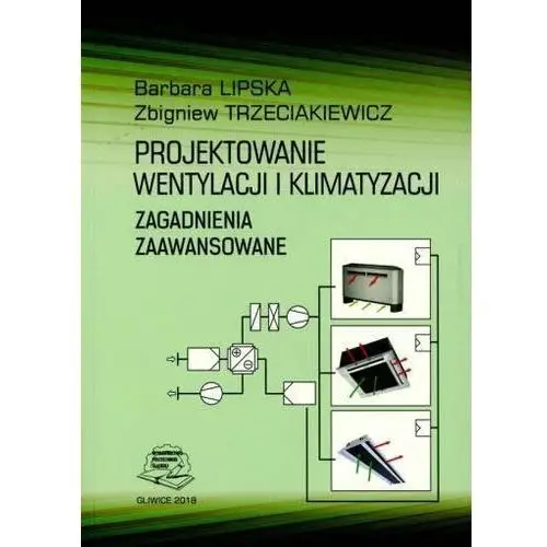 Projektowanie wentylacji i klimatyzacji. Zagadnienia zaawansowane