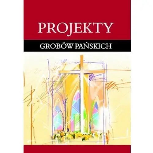 Projekty grobów Pańskich