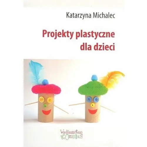 Projekty plastyczne dla dzieci