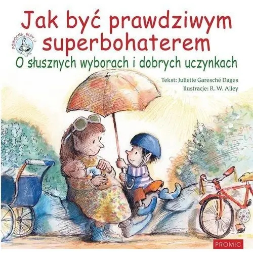 Promic Jak być prawdziwym superbohaterem