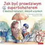 Promic Jak być prawdziwym superbohaterem Sklep on-line