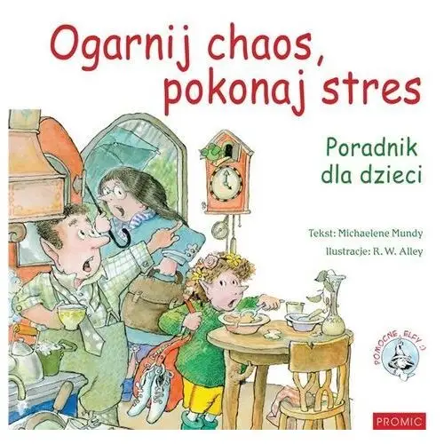 Ogarnij chaos, pokonaj stres. pomocne elfy Promic