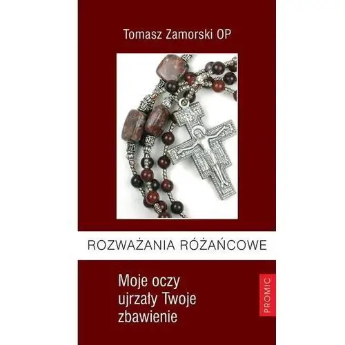 Rozważania różańcowe. moje oczy ujrzały