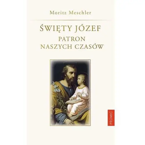 Święty józef. patron naszych czasów Promic