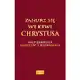 Promic Zanurz się we krwi chrystusa. najpiękniejsze modlitwy i rozważania Sklep on-line