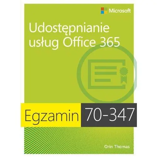 Egzamin 70-347 udostępnianie usług office 365