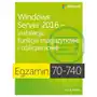 Egzamin 70-740: windows server 2016 - instalacja, funkcje magazynowe i obliczeniowe, AZ#83BCF24CEB/DL-ebwm/pdf Sklep on-line