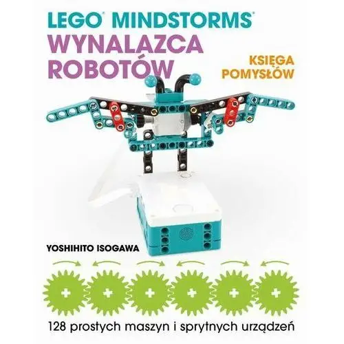 Lego mindstorms wynalazca robotów księga pomysłów