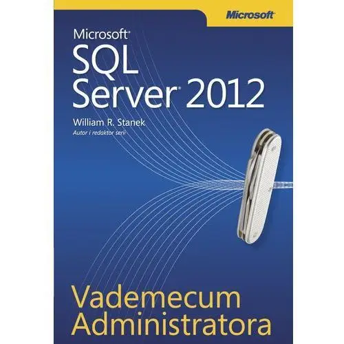 Vademecum administratora microsoft sql server 2012 Promise