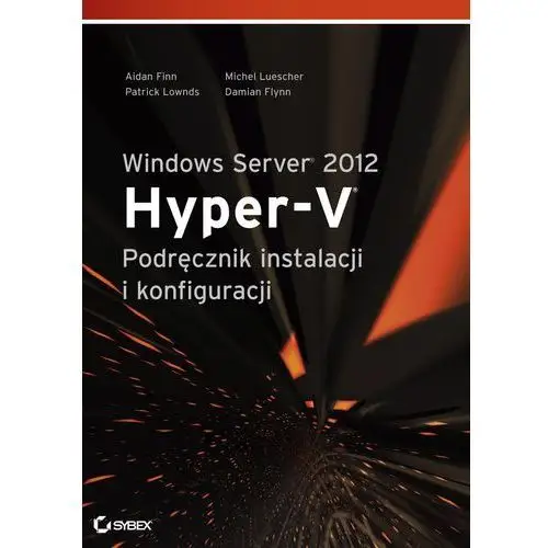 Windows server 2012 hyper-v podręcznik instalacji i konfiguracji, AZ#07CF6CADEB/DL-ebwm/pdf