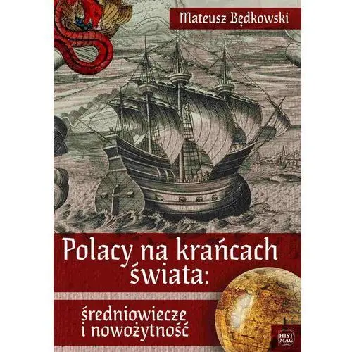 Polacy na krańcach świata: średniowiecze i nowożytność