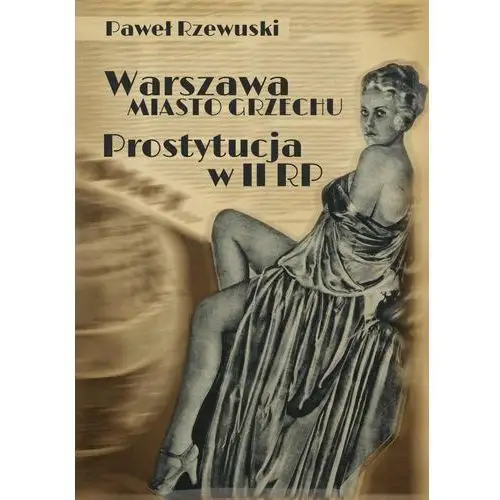 Promohistoria Warszawa - miasto grzechu. prostytucja w ii rp