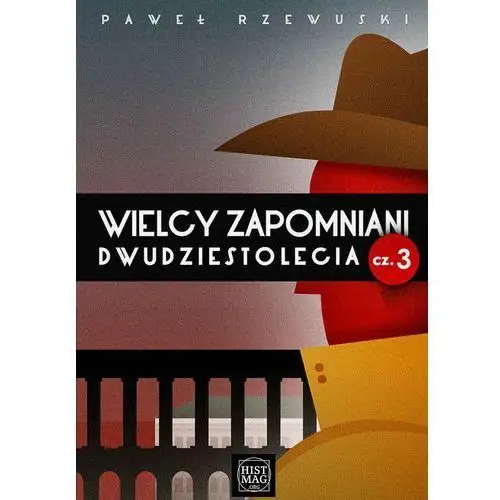 Wielcy zapomniani dwudziestolecia. część 3 Promohistoria