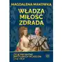 Promohistoria Władza, miłość, zdrada. życie prywatne brytyjskich władców 1714-1837 Sklep on-line