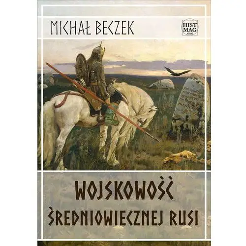 Wojskowość średniowiecznej rusi, AZ#E71C6A12EB/DL-nodrm/pdf