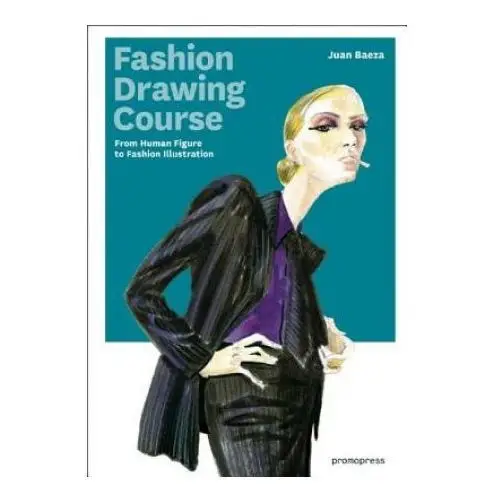 Fashion drawing course: from human figure to fashion illustration Promopress
