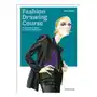 Fashion drawing course: from human figure to fashion illustration Promopress Sklep on-line