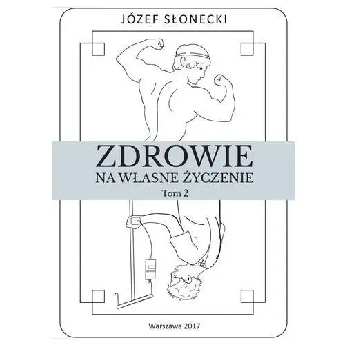 Zdrowie na własne życzenie. tom 2 Propartner