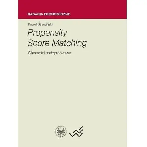 Propensity Score Matching. Własności małopróbkowe