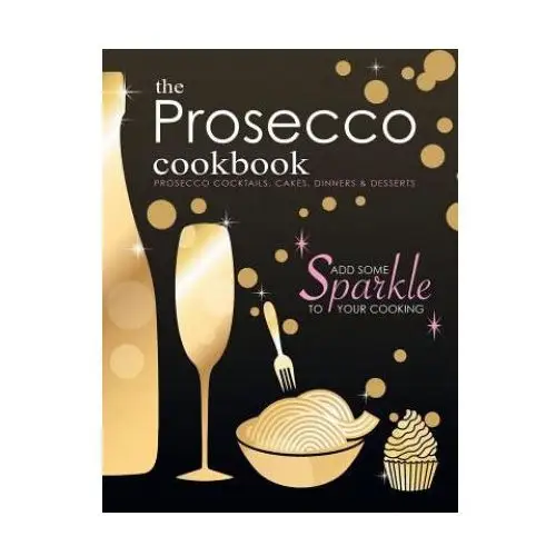 Prosecco cookbook Bell & mackenzie publishing