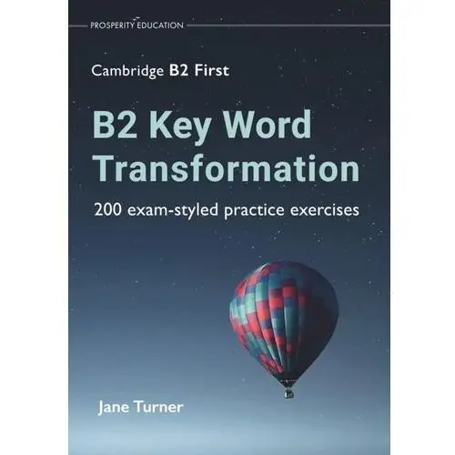 Prosperity education B2 key word transformation: 200 exam-styled