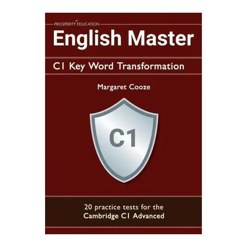 English Master C1 Key Word Transformation: 20 practice tests for the Cambridge C1 Advanced