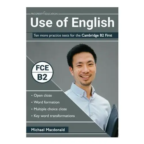Use of English: Ten more practice tests for the Cambridge B2 First