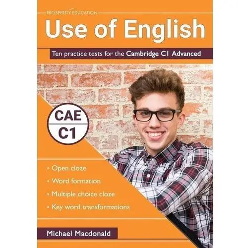 Use of english: ten practice tests for the cambridge c1 advanced Prosperity education