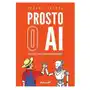 Prosto o AI. Jak działa i myśli sztuczna inteligencja? Sklep on-line