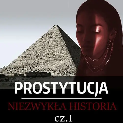 Prostytucja. niezwykła historia. część 1. mezopotamia, egipt i izrael