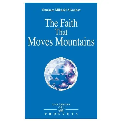 Prosveta The faith that moves mountains