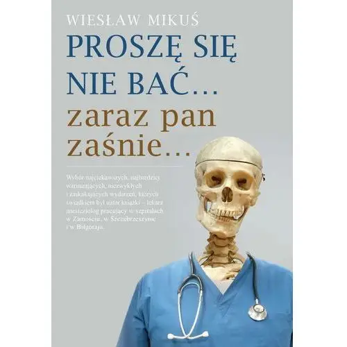 Proszę się nie bać... zaraz pan zaśnie...- bezpłatny odbiór zamówień w Krakowie (płatność gotówką lub kartą)