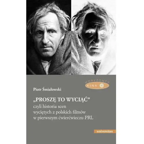 "Proszę to wyciąć", czyli historia scen wyciętych z polskich filmów w pierwszym ćwierćwieczu PRL