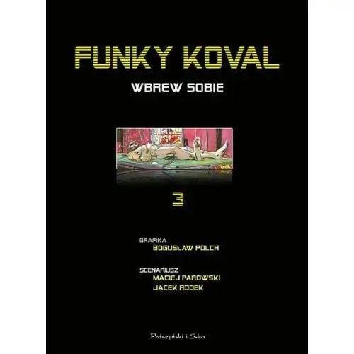 Funky koval - 3 - wbrew sobie. Prószyński i s-ka