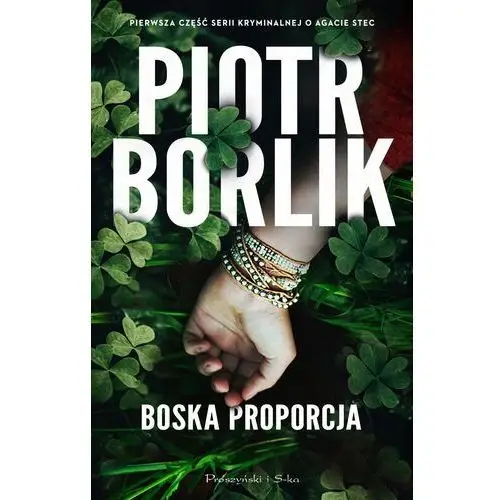 Prószyński media Boska proporcja. seria kryminalna o agacie stec. tom 1 wyd. 2023
