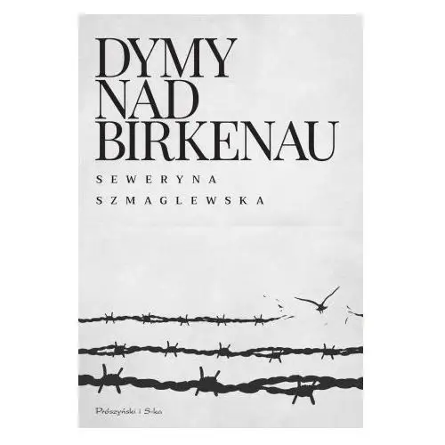 Dymy nad Birkenau wyd. 2023