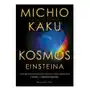 Kosmos einsteina. jak wizja wielkiego fizyka zmieniła nasze rozumienie czasu i przestrzeni Prószyński media Sklep on-line