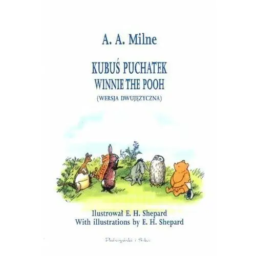 Kubuś puchatek wersja dwujęzyczna - alan alexander milne Proszynski media