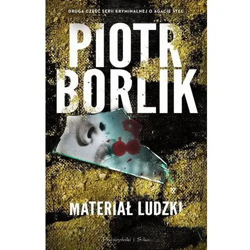 Prószyński media Materiał ludzki. seria kryminalna o agacie stec. tom 2 wyd. 2023